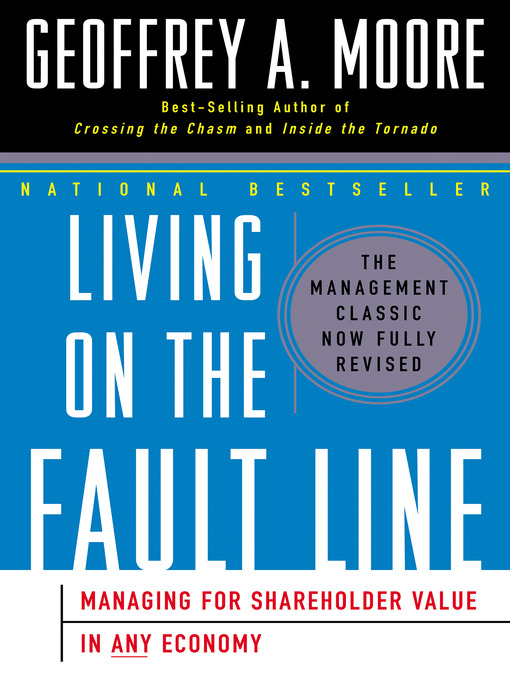 Title details for Living on the Fault Line, Revised Edition by Geoffrey A. Moore - Available